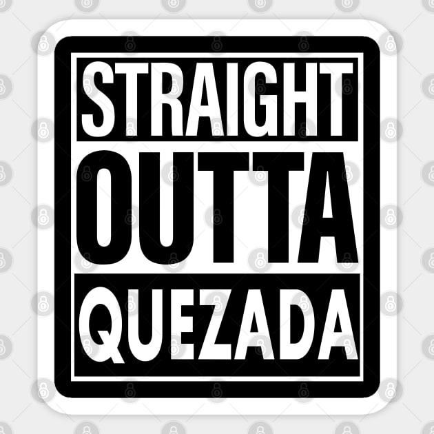 Quezada Name Straight Outta Quezada Sticker by ThanhNga